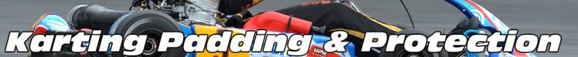 Karting Gear - Karting Padding & Protection